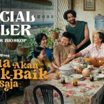 Film “Semua Akan Baik-Baik Saja” Rilis Trailer Mengharukan, Angkat Kisah Keluarga Penuh Luka dan Harapan