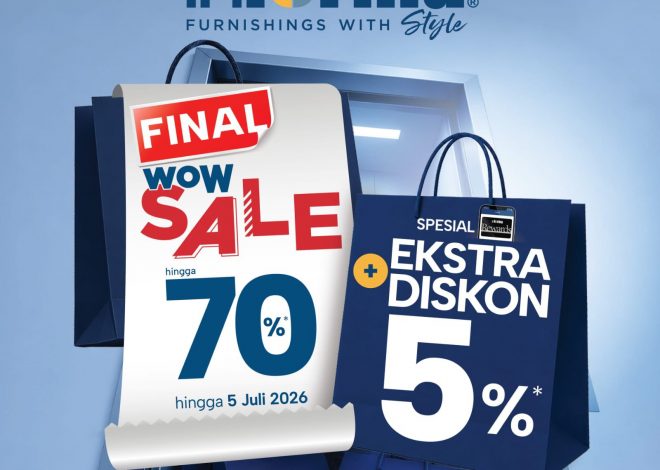 FINAL WOW SALE Hadir di INFORMA Arteri Pondok Indah! Diskon Hingga 70%, Cashback Hingga Rp6 Juta + Ekstra Diskon 5%